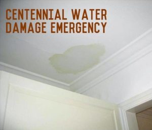 Centennial Water Damage Emergency